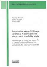 Sustainable Neem Oil Usage in Ghana: A technical and economical feasibility study