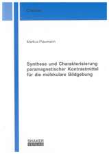 Synthese und Charakterisierung paramagnetischer Kontrastmittel für die molekulare Bildgebung