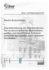 Charakterisierung von Mikrostrukturen mit strukturorientierten Rauheitskenngrößen und Identifikation funktionsrelevanter Kenngrößen durch Reibwert-Korrelation