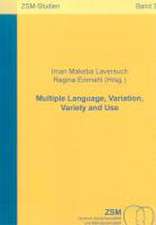 Multiple Language, Variation, Variety and Use