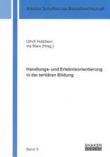 Handlungs- und Erlebnisorientierung in der tertiären Bildung