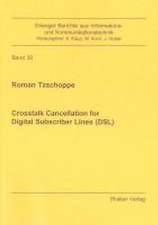 Crosstalk Cancellation for Digital Subscriber Lines (DSL)