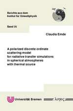 A Polarized Discrete Ordinate Scattering Model for Radiative Transfer Simulations in Spherical Atmospheres with Thermal Source