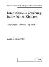 Interkulturelle Erziehung in Der Fruhen Kindheit Grundlagen - Konzepte - Qualitat