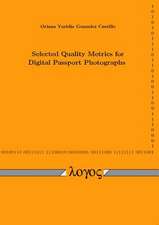 Selected Quality Metrics for Digital Passport Photographs