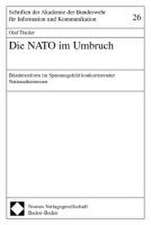 Die NATO Im Umbruch: Bundnisreform Im Spannungsfeld Konkurrierender Nationalinteressen