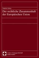 Der Rechtliche Zusammenhalt Der Europaischen Union