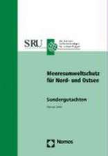 Meeresumweltschutz Fur Nord- Und Ostsee: Sondergutachten Februar 2004