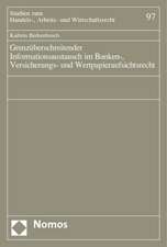 Grenzüberschreitender Informationsaustausch im Banken-, Versicherungs- und Wertpapieraufsichtsrecht