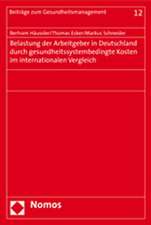 Belastung der Arbeitgeber in Deutschland durch gesundheitssystembedingte Kosten im internationalen Vergleich