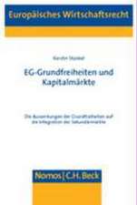 Eg-Grundfreiheiten Und Kapitalmarkte: Die Auswirkungen Der Grundfreiheiten Auf Die Integration Der Sekundarmarkte