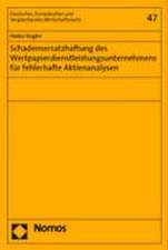 Schadensersatzhaftung des Wertpapierdienstleistungsunternehmens für fehlerhafte Aktienanalysen