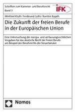 Die Zukunft der freien Berufe in der Europäischen Union