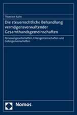 Die Steuerrechtliche Behandlung Vermogensverwaltender Gesamthandsgemeinschaften: Personengesellschaften, Erbengemeinschaften Und Gutergemeinschaften