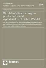 Mittelstandsfinanzierung im gesellschafts- und kapitalmarktrechtlichen Wandel