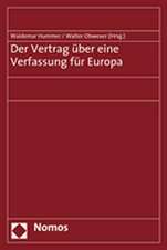 Der Vertrag Uber Eine Verfassung Fur Europa: Tagungsband Zur Grundungsveranstaltung Des Instituts Fur Notarrecht in Jena