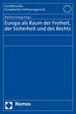 Europa als Raum der Freiheit, der Sicherheit und des Rechts