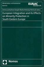 European Integration and its Effects on Minority Protection in South Eastern Europe