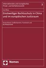 Einstweiliger Rechtsschutz in China und im europäischen Justizraum