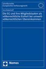 Die EG und ihre Mitgliedstaaten als völkerrechtliche Einheit bei umweltvölkerrechtlichen Übereinkommen