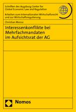 Interessenkonflikte Bei Mehrfachmandaten Im Aufsichtsrat Der AG: Zur Wettbewerbsrechtlichen Unzulassigkeit Von Verstossen Gegen Ausserwettbewerbsrechtliche Gesetze