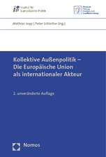 Kollektive Außenpolitik - Die Europäische Union als internationaler Akteur