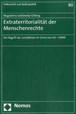 Extraterritorialitat Der Menschenrechte: Das Konzept Der Jurisdiktion Im Sinne Von Art. 1 Emrk