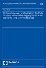 Die Funktionen Der Unabhangigen Apotheke Fur Die Arzneimittelversorgung Der Gkv Und Das Fremd- Und Mehrbesitzverbot: Eine Umfrage Unter Arbeitnehmervertretern Im Aufsichtsrat