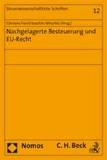 Nachgelagerte Besteuerung und EU-Recht