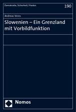 Slowenien - Ein Grenzland mit Vorbildfunktion