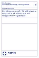 Die Erbringung sozialer Dienstleistungen durch Dritte nach deutschem und europäischem Vergaberecht