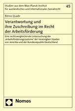 Verantwortung Und Ihre Zuschreibung Im Recht Der Arbeitsforderung: Eine Rechtsvergleichende Untersuchung Der 'Arbeitsforderungssysteme' Der Vereinigte