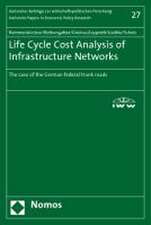 Life Cycle Cost Analysis of Infrastructure Networks