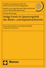 Hedge Fonds Im Spannungsfeld Des Aktien- Und Kapitalmarktrechts: Shareholder Activism Und Aktienrechtliche Corporate Governance