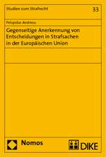 Gegenseitige Anerkennung von Entscheidungen in Strafsachen in der Europäischen Union