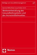 Weiterentwicklung des Gesundheitssystems und des Arzneimittelmarktes