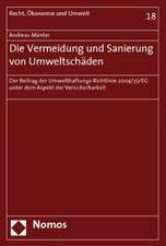 Die Vermeidung und Sanierung von Umweltschäden