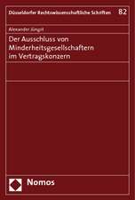 Der Ausschluss von Minderheitsgesellschaftern im Vertragskonzern