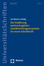 Die Verjährung werkvertraglicher Gewährleistungsansprüche im neuen Schuldrecht