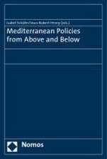 Mediterranean Policies from Above and Below