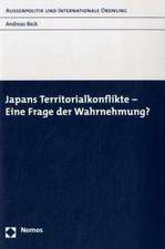 Japans Territorialkonflikte - Eine Frage der Wahrnehmung?