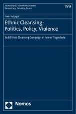 Ethnic Cleansing: Politics, Policy, Violence