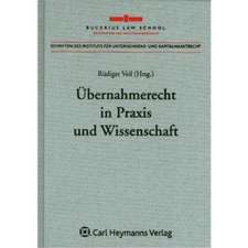 Übernahmerecht in Praxis und Wissenschaft