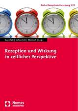 Rezeption Und Wirkung in Zeitlicher Perspektive: - Falle Und Losungen -