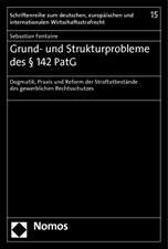 Grund- und Strukturprobleme des § 142 PatG