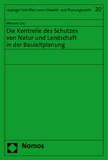 Die Kontrolle des Schutzes von Natur und Landschaft in der Bauleitplanung