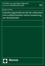 Lizenzierungsstrukturen bei der nationalen und multiterritorialen Online-Verwertung von Musikwerken