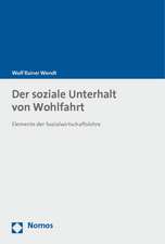 Der Soziale Unterhalt Von Wohlfahrt: Elemente Der Sozialwirtschaftslehre