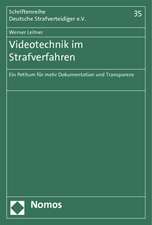 Videotechnik Im Strafverfahren: Ein Petitum Fur Mehr Dokumentation Und Transparenz