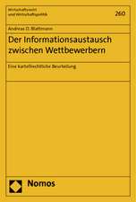 Der Informationsaustausch Zwischen Wettbewerbern: Eine Kartellrechtliche Beurteilung